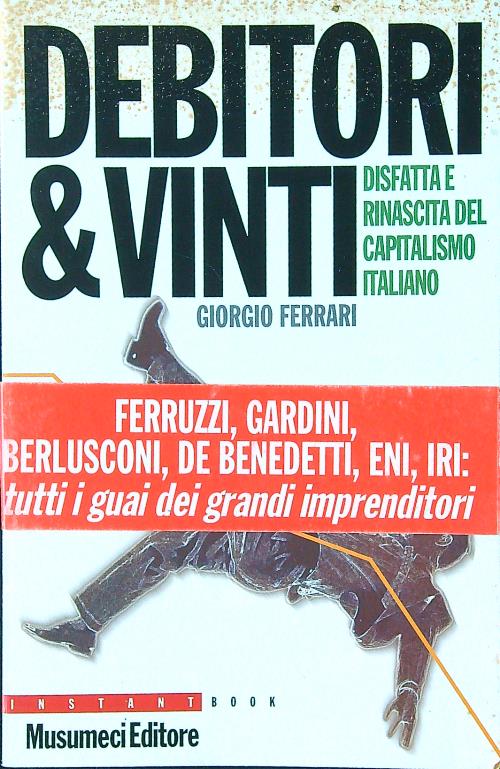 Debitori e vinti. Disfatta e rinascita del capitalismo italiano