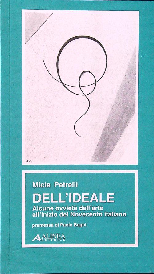 Dell'ideale: alcune ovvieta' dell'arte all'inizio del Novecento italiano