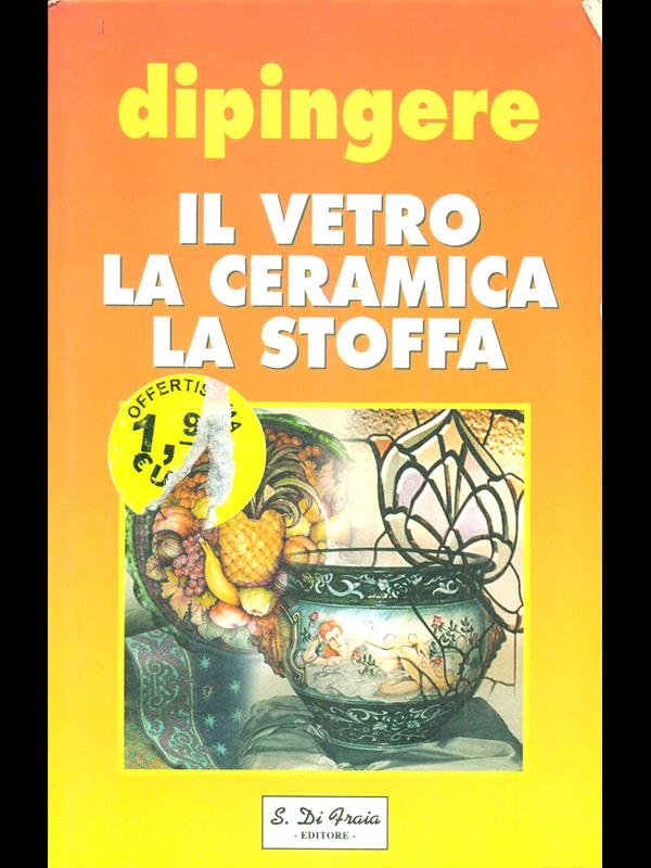 Dipingere Il vetro la ceramica la stoffa