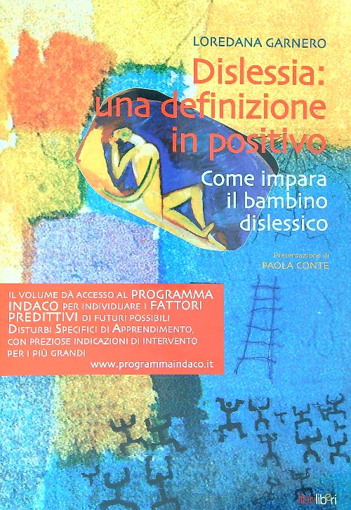 Dislessia: una definizione in positivo. Come impara il bambino dislessico