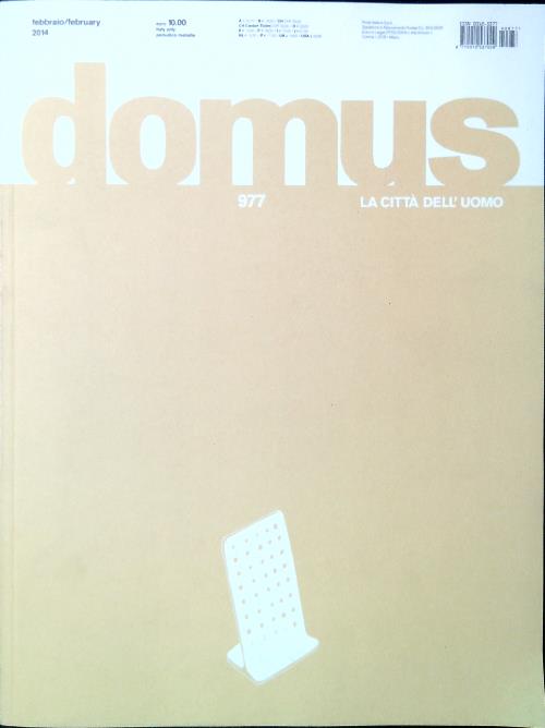 Domus. La citta' dell'uomo 977. Febbraio 2014