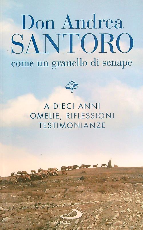 Don Andrea Santoro. Come un granello di senape