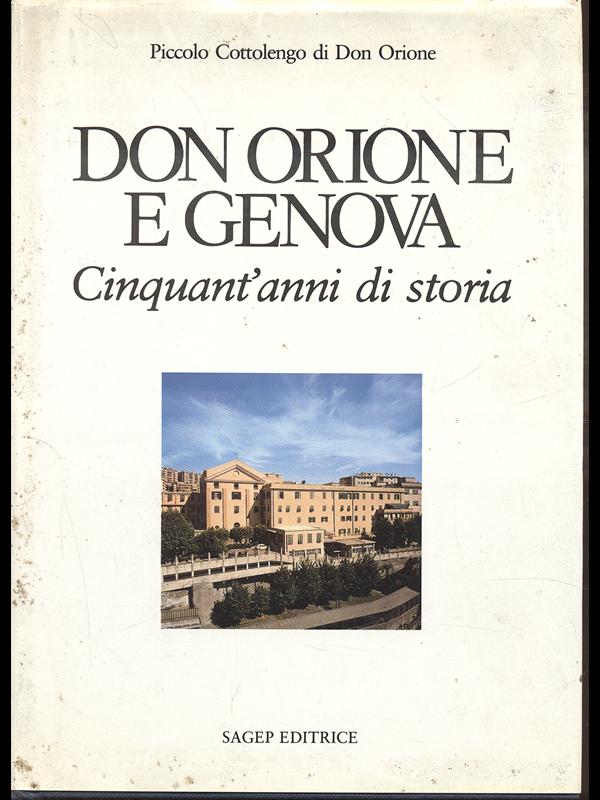 Don Orione e Genova. Cinquant'anni di storia