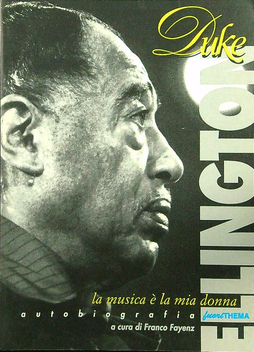 Duke Ellington, La musica e' la mia donna