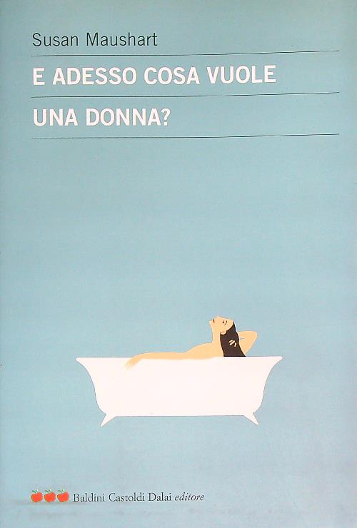 E adesso cosa vuole una donna?