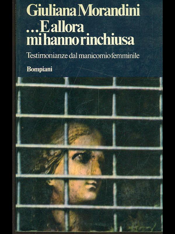 ....E allora mi hanno rinchiusa