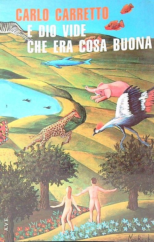 E Dio vide che era cosa buona