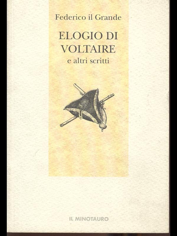 Elogio di Voltaire e altri scritti