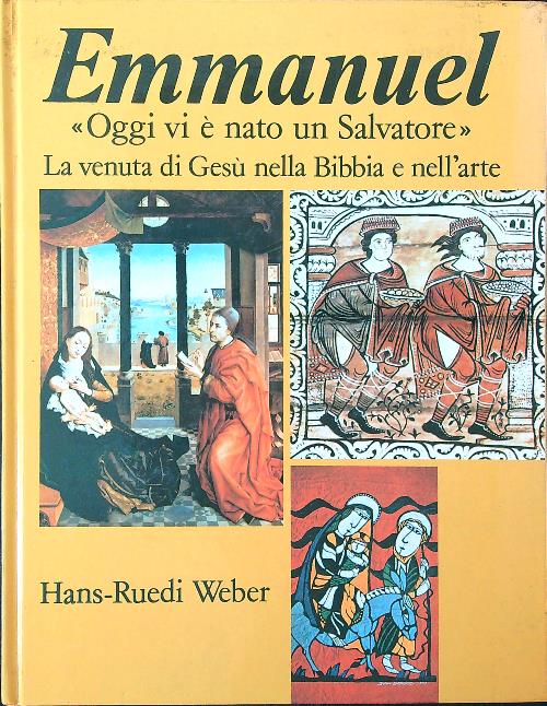 Emmanuel. Oggi vi e' nato un Salvatore