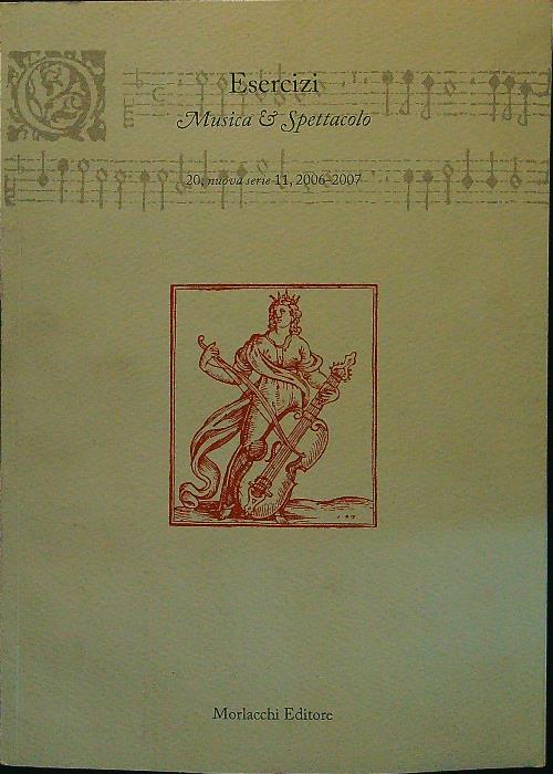 Esercizi. Musica E Spettacolo. Nuova Serie Vol. 20 (n.s.11)