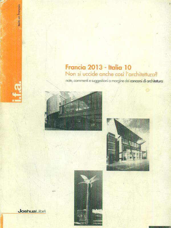 Francia 2013 - Italia 10 non si uccide cosi anche …