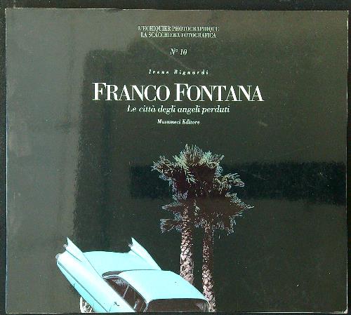 Franco Fontana. Le citta' degli angeli perduti