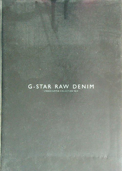 G-Star Raw Denim Spring/Summer Collection 98-01