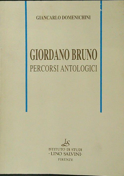 Giordano Bruno. Percorsi antologici