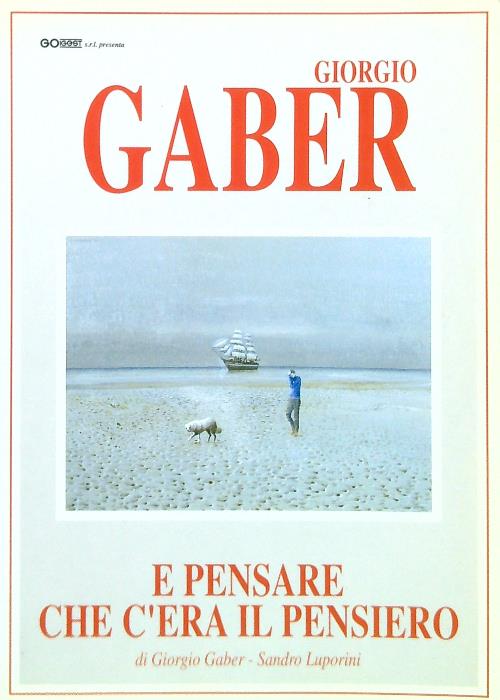 Giorgio Gaber in e pensare che c'era il pensiero