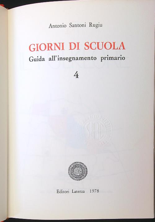 Giorni di scuola 4. Guida all'insegnamento primario