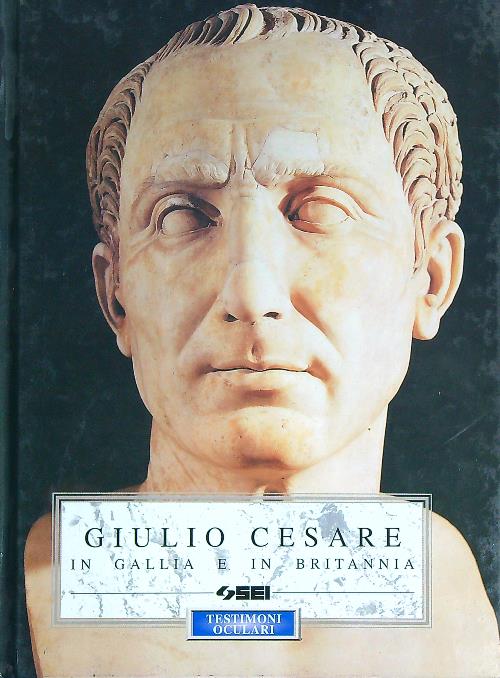 Giulio Cesare In Gallia E In Britannia