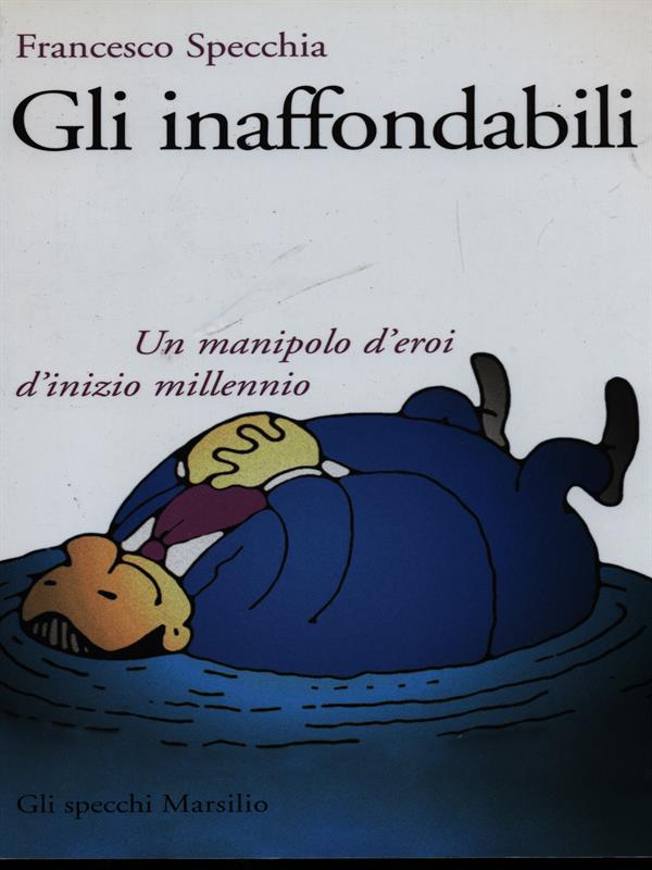 Gli inaffondabili