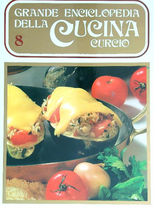 Grande Enciclopedia della Cucina Curcio. 8vv