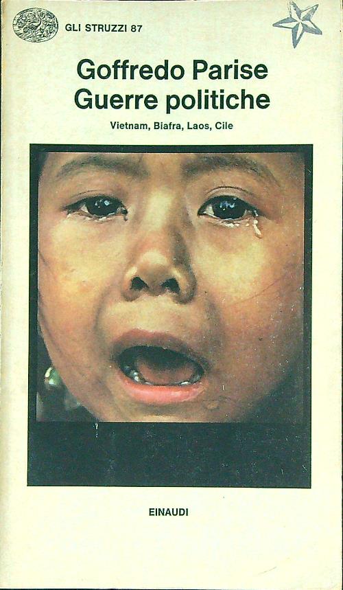 Guerre politiche. Vietnam, Biafra, Laos, Cile