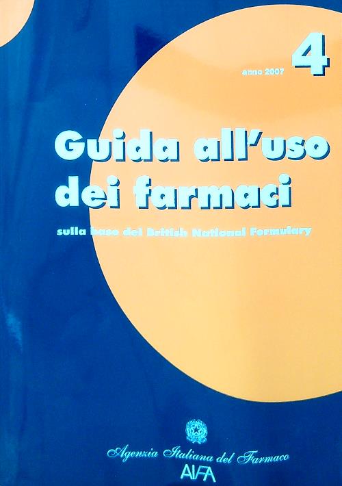 Guida all'uso dei farmaci 4/Anno 2007