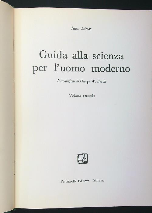 Guida alla scienza per l'uomo moderno 2 vv