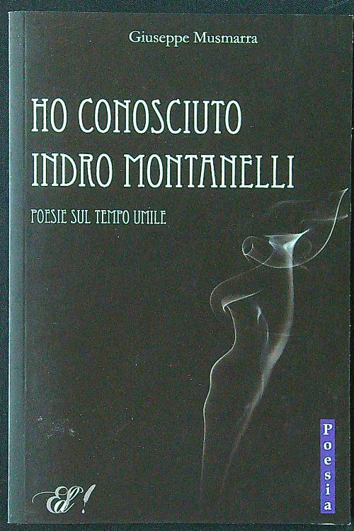 Ho conosciuto Indro Montanelli