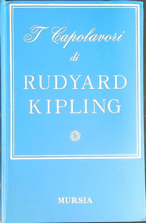 I Capolavori di Rudyard Kipling