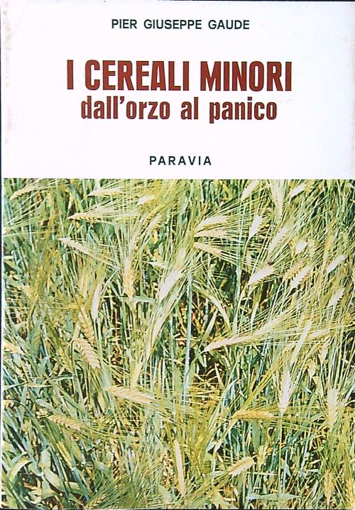 I cereali minori. Dall'orzo al panico