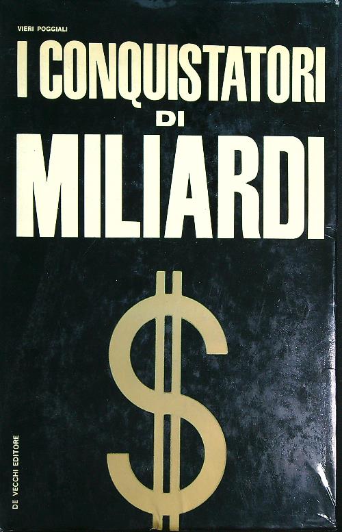 I conquistatori di miliardi