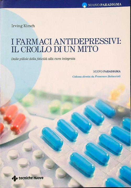 I farmaci antidepressivi: il crollo di un mito