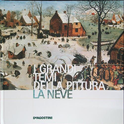 I grandi temi della pittura 26 La Neve