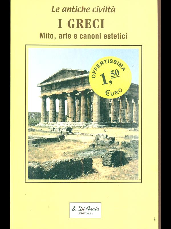 I greci Mito, arte e canoni estetici