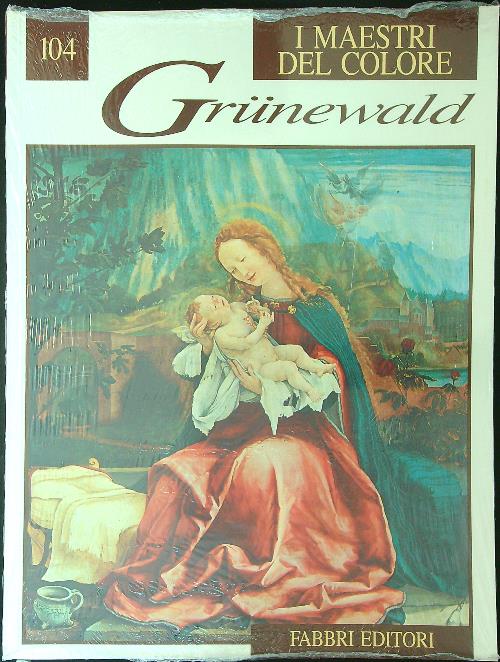 I maestri del colore 104 Grunewald