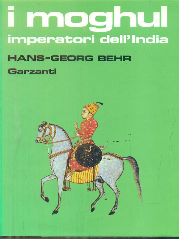 I moghul Imperatori dell'India