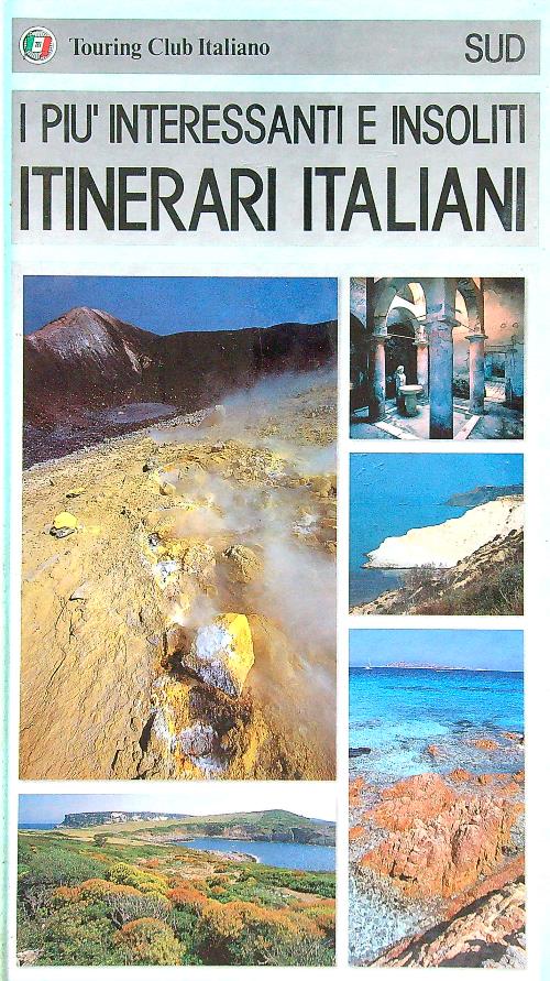 I piu' interessanti e insoliti itinerari italiani SUD