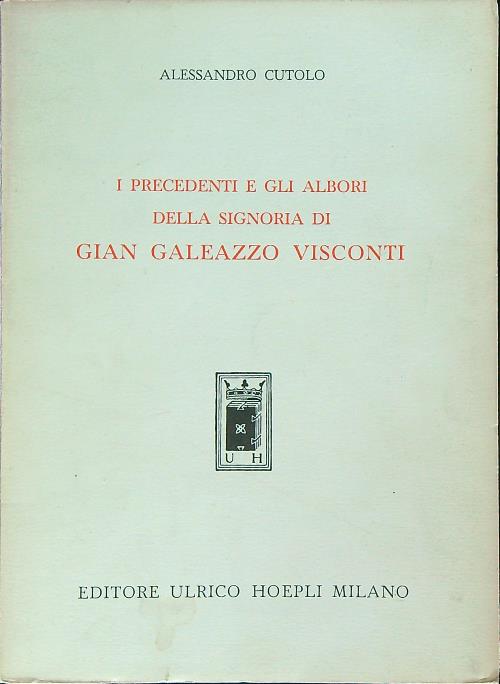i precedenti e gli albori della signoria di Gian Galeazzo …