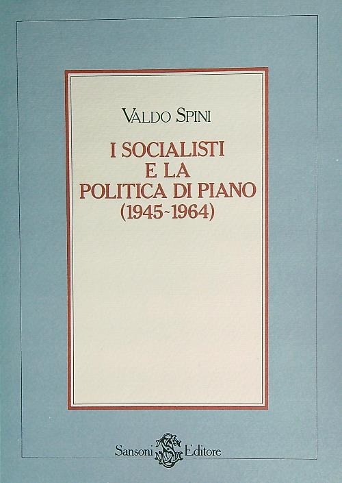 I socialisti e la politica di piano (1945-1964)