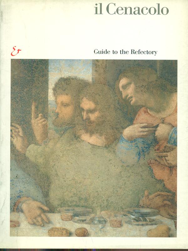 Il Cenacolo Guide to the refectory