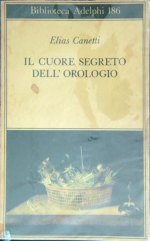 Il cuore segreto dell'orologio. Quaderni di appunti 1973-1985
