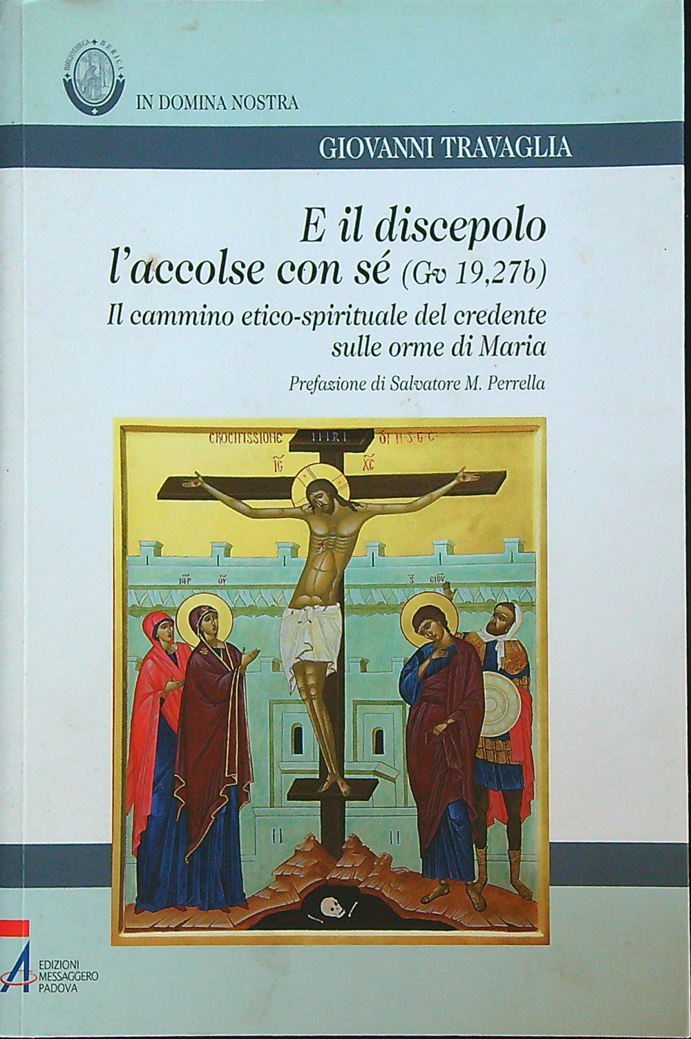 Il discepolo l'accolse con sé