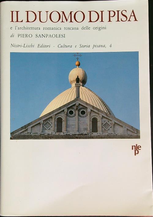 Il duomo di Pisa e l'architettura romana toscana delle origini