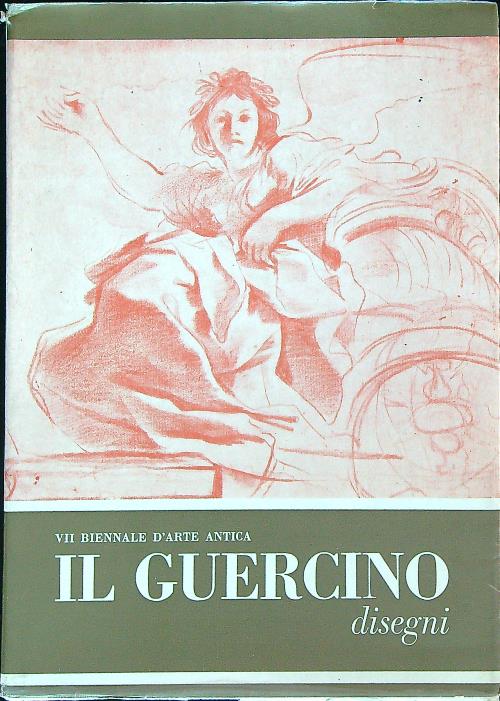 Il Guercino Disegni Giovanni Francesco Barbieri 1591 - 1666