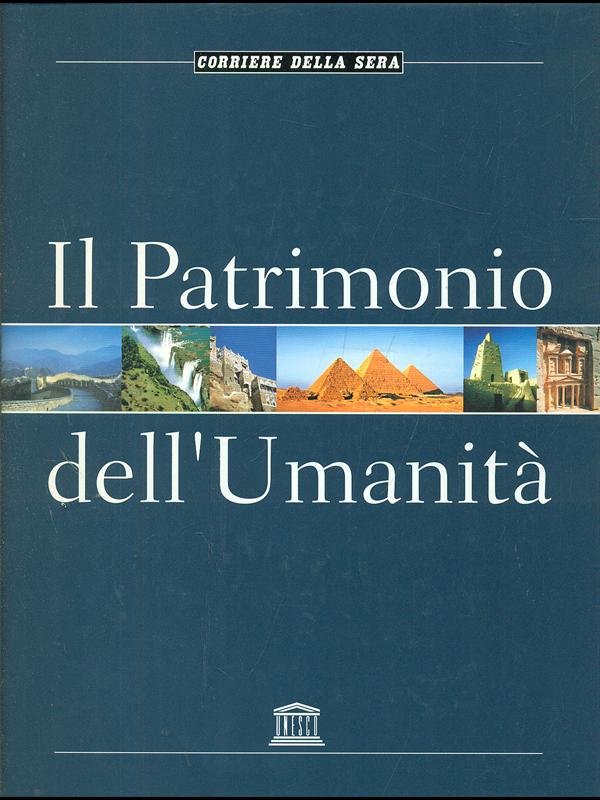 Il patrimonio dell'umanita' - 2 volumi