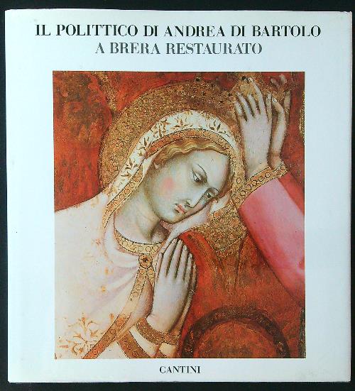 Il polittico di Andrea di Bartolo a Brera restaurato