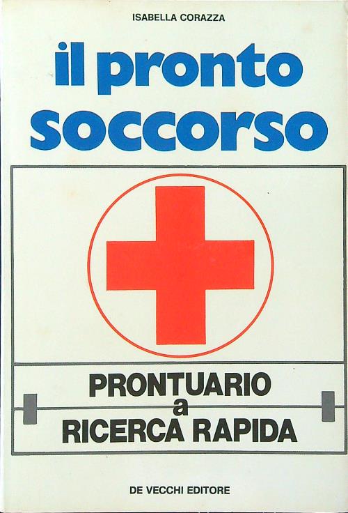 Il pronto soccorso. Prontuario a ricerca rapida