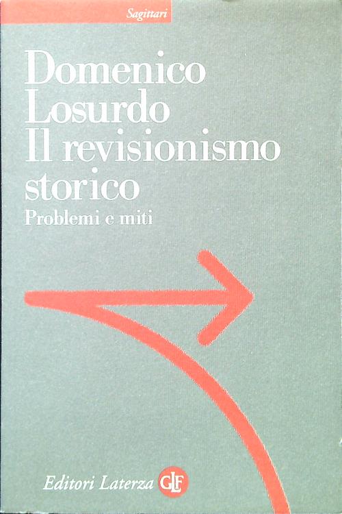 Il revisionismo storico. Problemi e miti