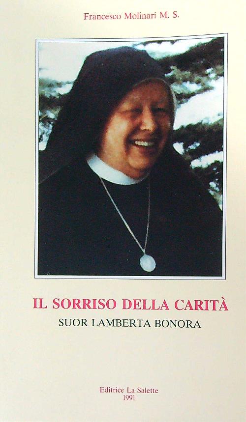 Il sorriso della carita'. Suor Lamberta Bonora
