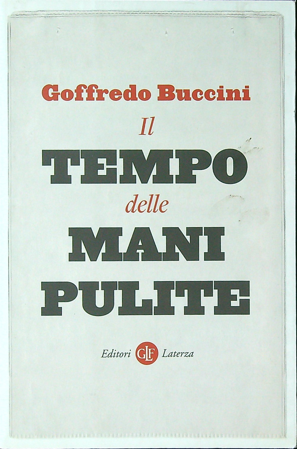 Il tempo delle mani pulite