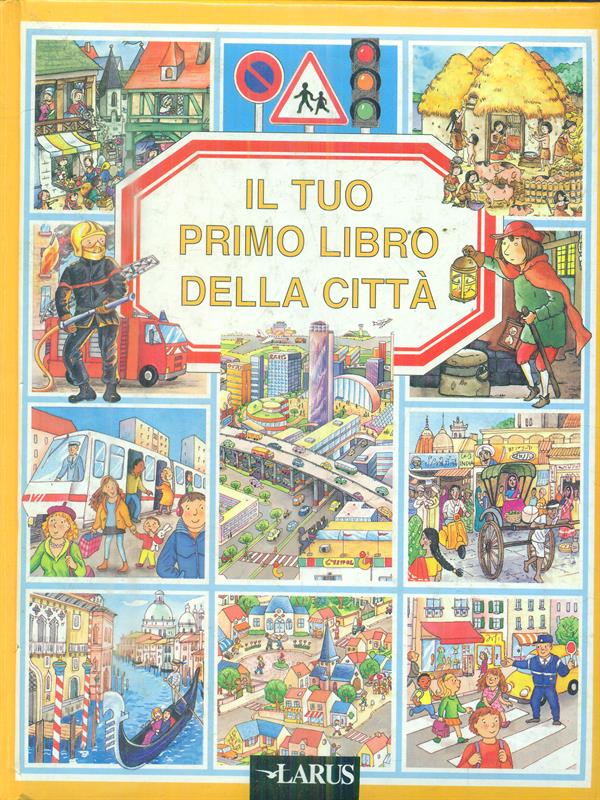 Il tuo primo libro della citta'